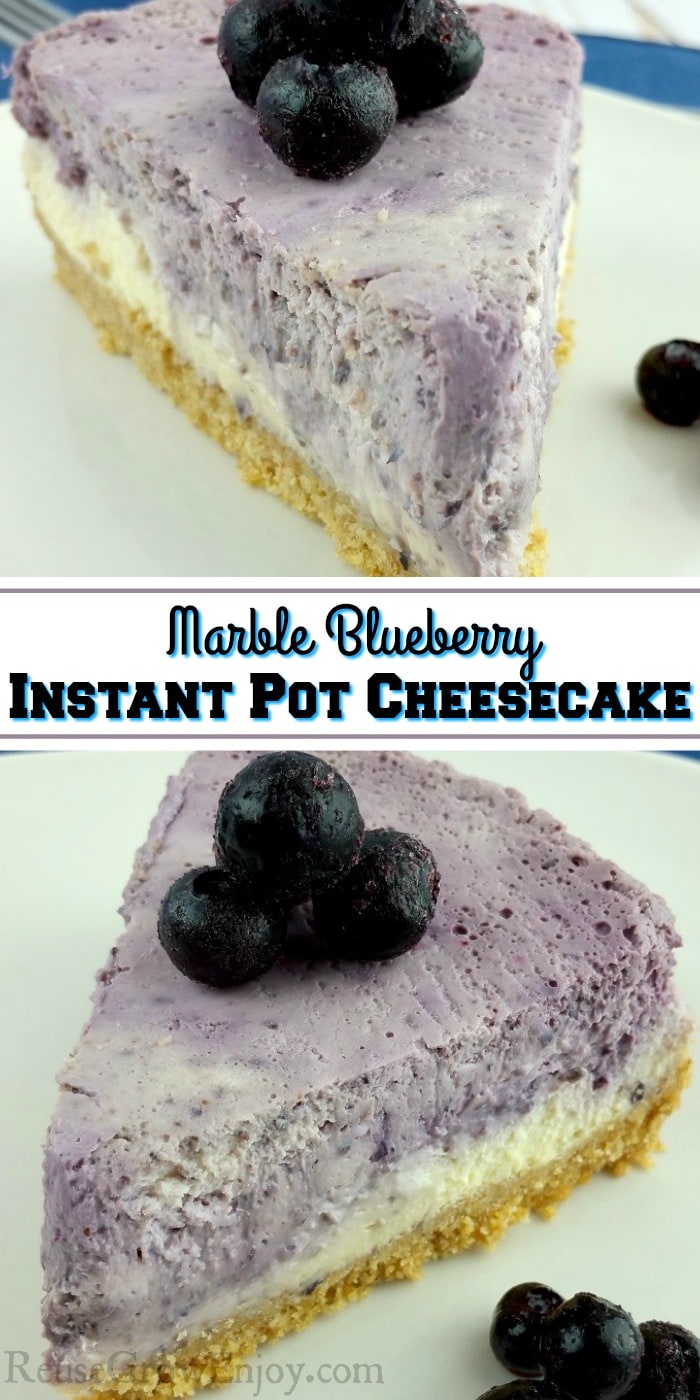 Two slices of cheesecake with fresh blueberries on them. One slice at top and one at bottom. In the middle there is a text overlay that says "Marble Blueberry Instant Pot Cheesecake".