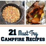 Taking a camping trip and wondering what recipes for camping are good to try? Check out these 21 must try campfire recipes to give you some ideas.