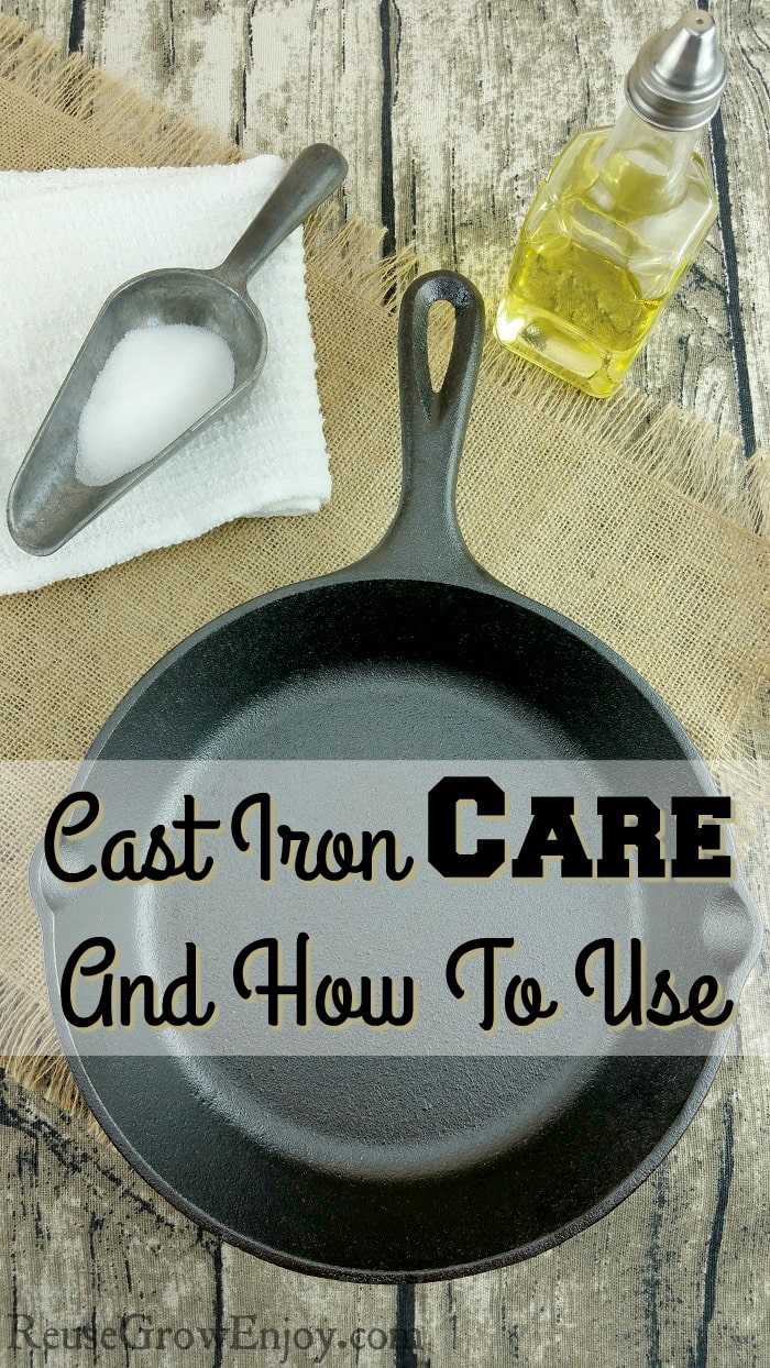 Cast Iron Care And How To Use - Reuse Grow Enjoy