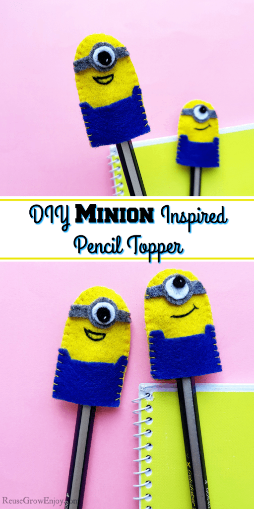 Diy Minion Inspired Pencil Topper - Reuse Grow Enjoy