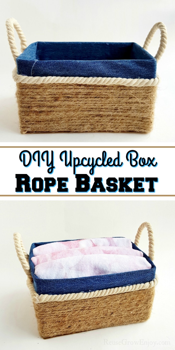 Finished box at top. Same box at bottom with cloth in it. Text overlay in the middle that says DIY Upcycled Box Rope Basket.