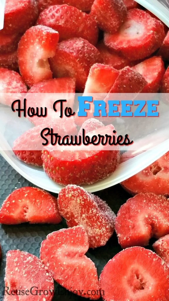 How To Freeze Strawberries - Reuse Grow Enjoy