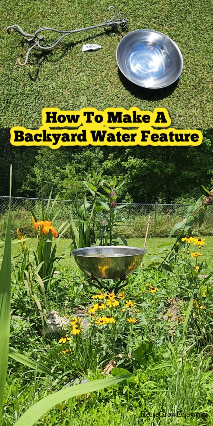 Supplies to make feature at top. Bottom is finished item in middle of flower garden. Center is text overlay that says How To Make Backyard Water Feature