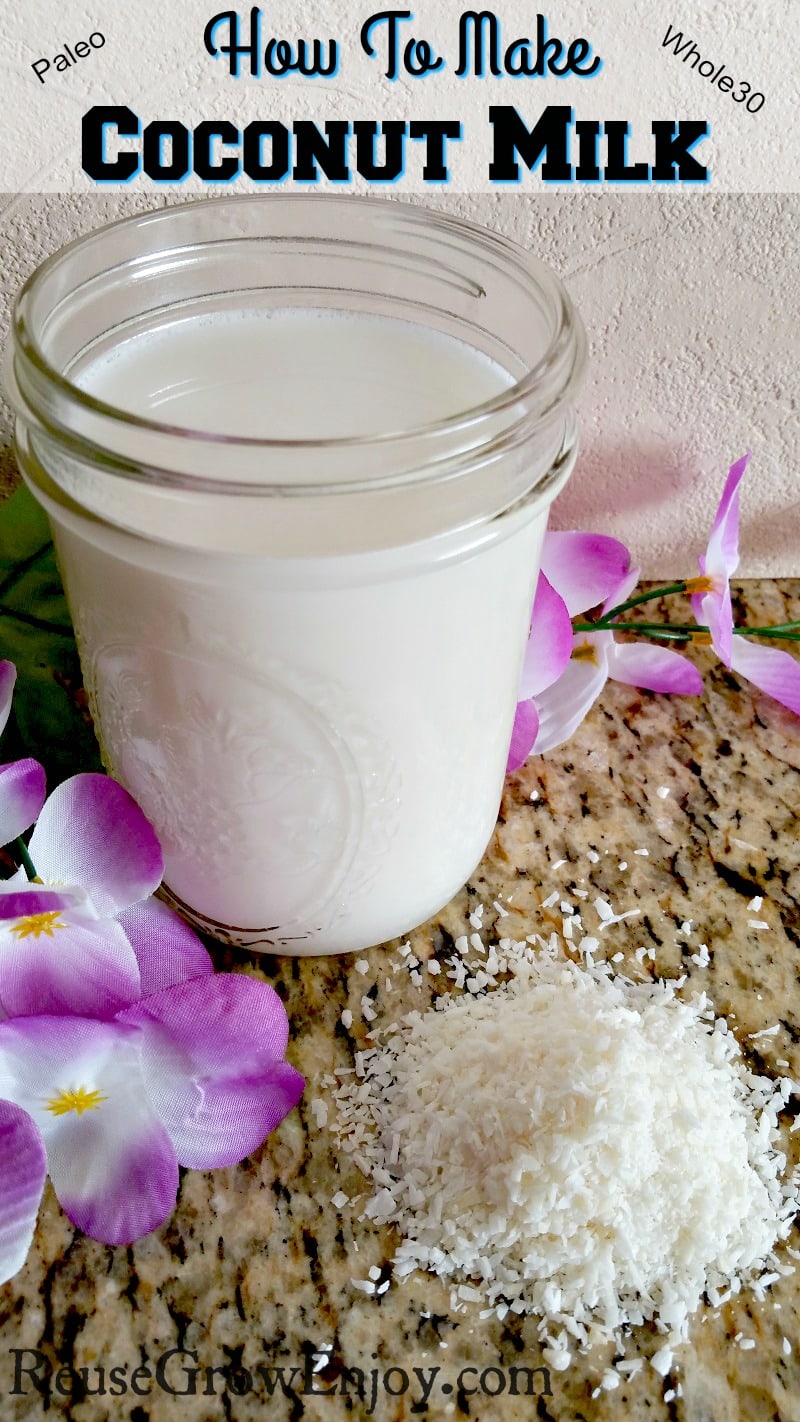 Jar full of fresh made coconut milk. Text overlay at top that says How To Make Coconut Milk