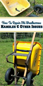 How To Repair Old Wheelbarrow Handles & Other Issues - Reuse Grow Enjoy