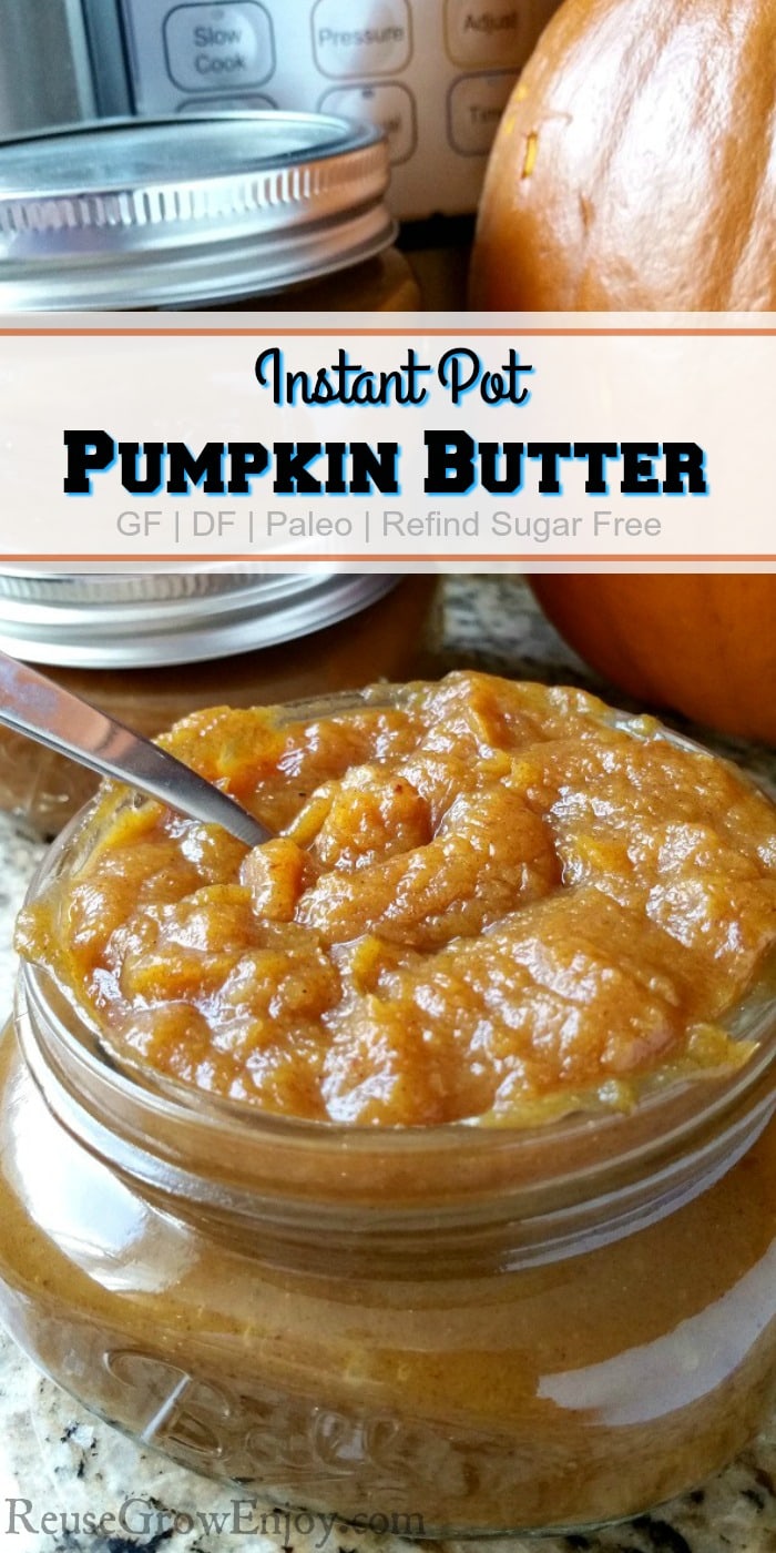 Glass jar full of pumpkin butter with a spoon in it, glass jars, pumpkin shell and Instant Pot in background. Text overlay with "Instant Pot Pumpkin Butter"
