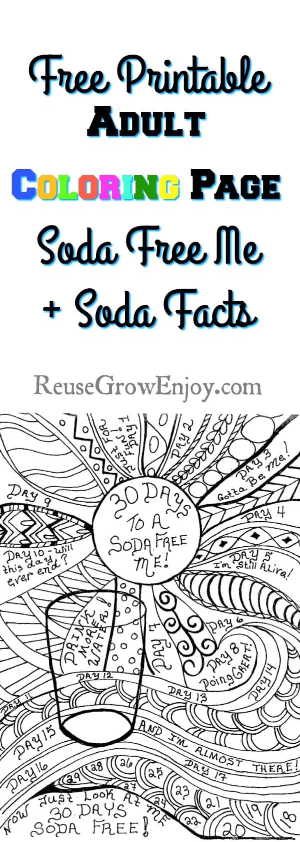 Are you learning about soda facts and trying to give them up? Here is a way to make it fun. You can grab this free adult coloring page on 30 days to a soda free me!