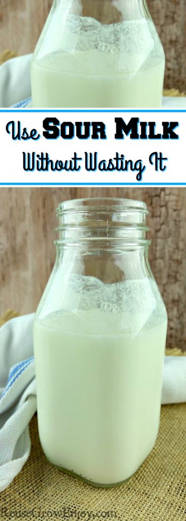 How To Use Sour Milk Without Wasting It Reuse Grow Enjoy 